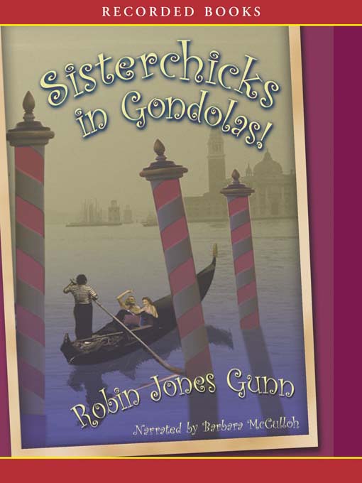 Title details for Sisterchicks in Gondolas by Robin Jones Gunn - Available